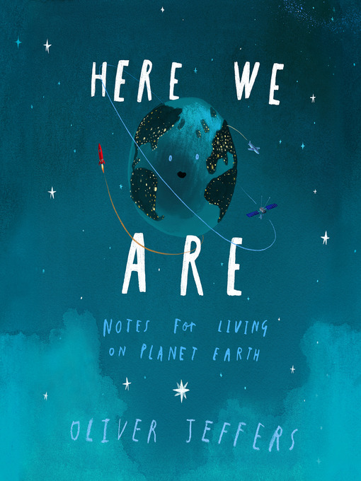 Title details for Here We Are by Oliver Jeffers - Wait list